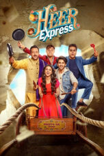 Heer Express Full Movie – Watch & Download on HDBUDDY